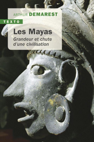 Les Mayas. Grandeur et chute d'une civilisation