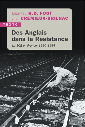 Des anglais dans la résistance. Le SOE en France, 1940-1944