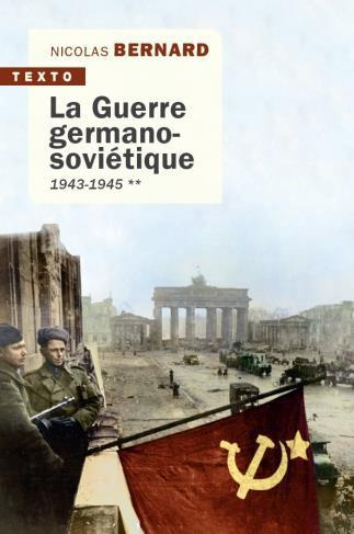 La Guerre germano-soviétique Tome 2 : 1943-1945