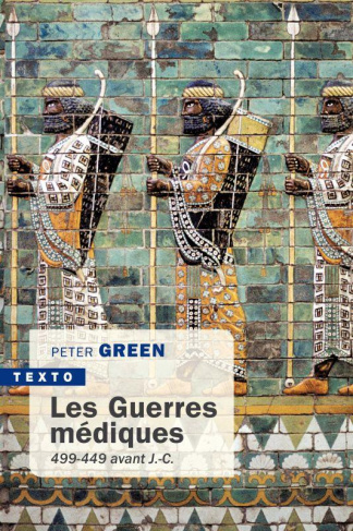 Les guerres médiques. 499-449 av. J.-C.