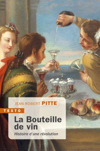 La bouteille de vin. Histoire d'une révolution