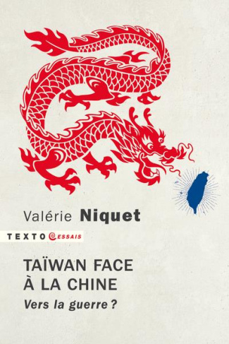 Taïwan face à la Chine. Vers la guerre ?