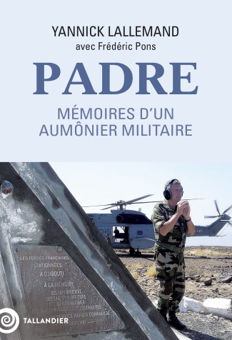 Padre. Mémoires d'un aumônier militaire