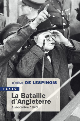 La Bataille d'Angleterre. Juin-octobre 1940