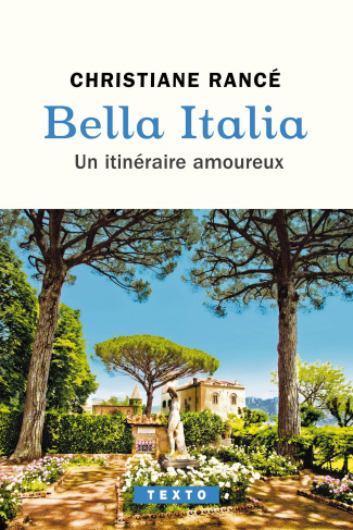 Bella Italia. Un itinéraire amoureux