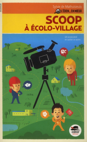 L'Eden, en mieux ! Tome 1 : Scoop à Ecolo-village