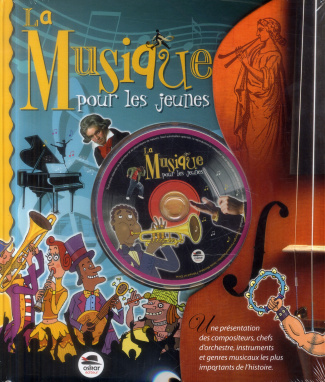 La musique pour les jeunes. Avec 1 CD audio