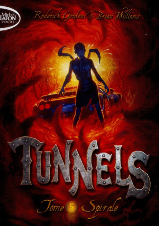 Tunnels Tome 5 : Spirale