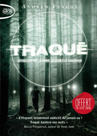 Traqué Tome 1 : Cessez d'être la proie, devenez le chasseur