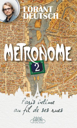 Métronome 2. Paris intime au fil de ses rues