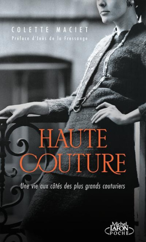 Haute couture. Une vie aux côtés des plus grands couturiers