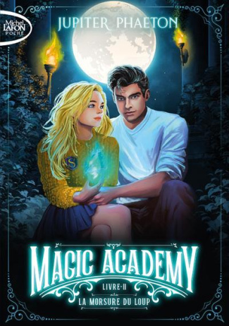Magic Academy Tome 2 : La morsure du loup