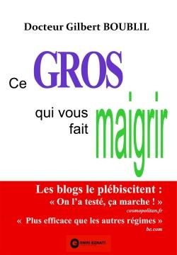 Ce gros qui vous fait maigrir