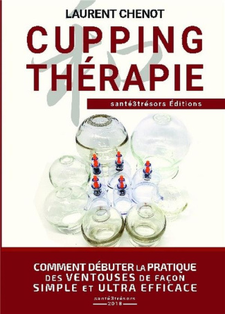 Cupping thérapie. Comment débuter la pratique des ventouses de façon simple et ultra efficace