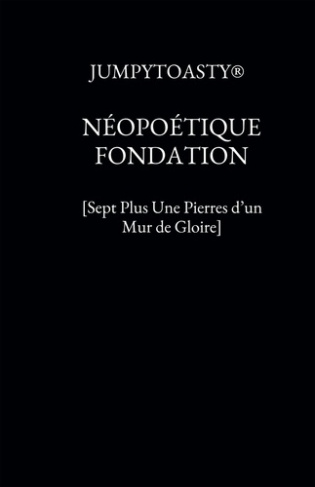 Néopoétique fondation. Sept plus une pierres d'un mur de gloire