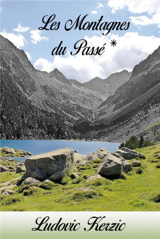 Les montagnes du passé. Tome 1