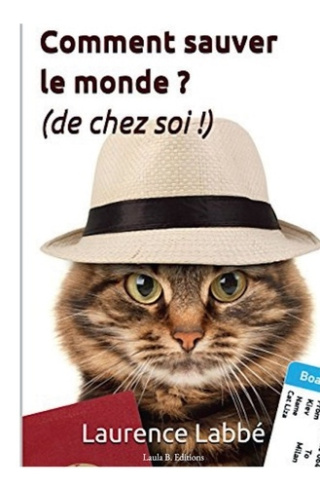 Comment sauver le monde ? (de chez soi !)