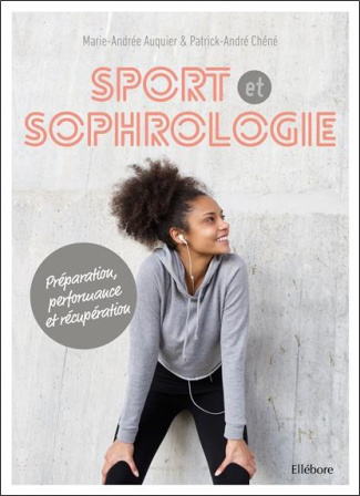 Sport et sophrologie. Préparation, performance et récupération, avec 1 CD audio