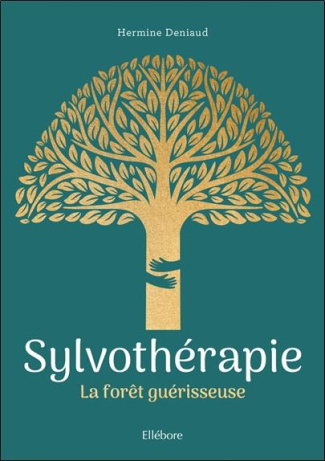 Sylvothérapie. La forêt guérisseuse