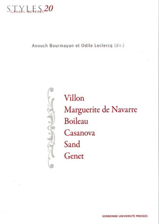 Styles, genres, auteurs N° 20 : Villon, Marguerite de Navarre, Boileau, Casanova, Sand, Genet