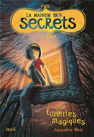 La maison des secrets Tome 1 : Les lunettes magiques