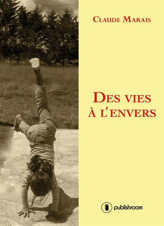 Des vies à l'envers