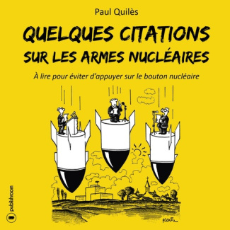 Quelques citations sur les armes nucléaires. A lire pour éviter d?appuyer sur le bouton nucléaire
