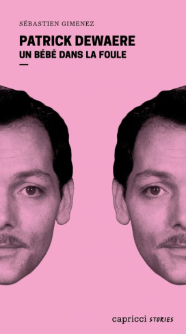 Patrick Dewaere. Un bébé dans la foule