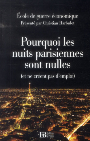 Pourquoi les nuits parisiennes sont nulles (et ne créent pas d'emploi)