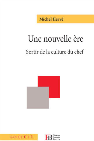 Une nouvelle ère. Sortir de la culture du chef