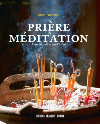 Prière et méditation. Rien de moins que l'infini