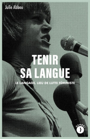 Tenir sa langue. Le langage, lieu de lutte féministe
