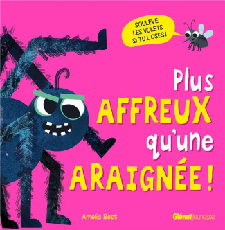 Plus affreux qu'une araignée ! Soulève les volets si tu l'oses !