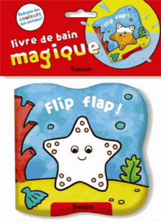 Flip Flap ! - Livre de bain magique