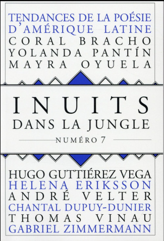 Inuits dans la jungle N° 7 : Tendances de la poésie d'Amérique latine