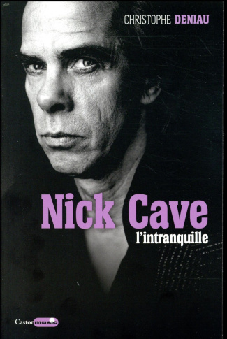 Nick Cave l'intranquille