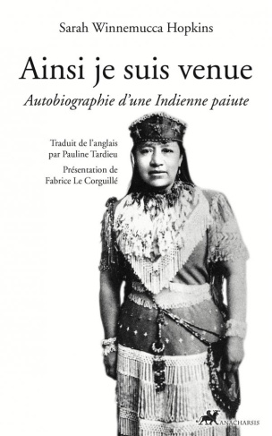 Ainsi je suis venue. Autobiographie d'une Indienne paiute
