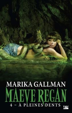 Maeve Regan Tome 4 : A pleines dents