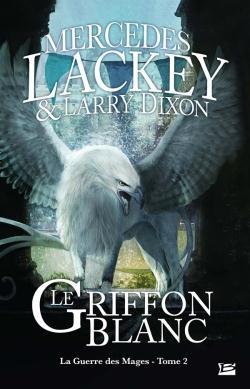 La guerre des Mages T02 Le Griffon blanc. La guerre des Mages