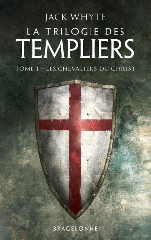 La Trilogie des Templiers/01/Les Chevaliers du Christ