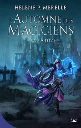 L'automne des magiciens Tome 1 : La Fugitive