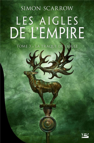 Les Aigles de l'Empire/03/La Traque de l'Aigle