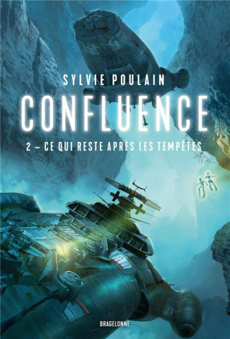 Confluence Tome 2 : Ce qui reste après les tempêtes