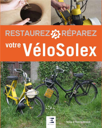Restaurez et réparez votre VéloSolex