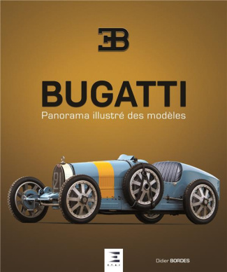 Bugatti, panorama illustré des modèles