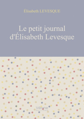 Le petit journal d'Elisabeth Levesque