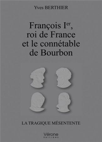 François Ier roi de France et le connétable de Bourbon