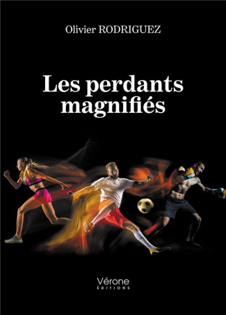 Les perdants magnifiés