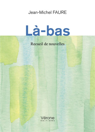 Là-bas. Recueil de nouvelles