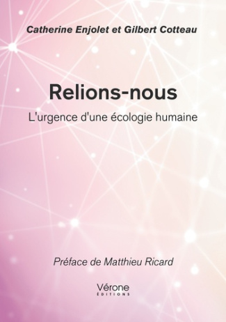 Relions-nous. L'urgence d'une écologie humaine